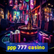 ppp 777 casino