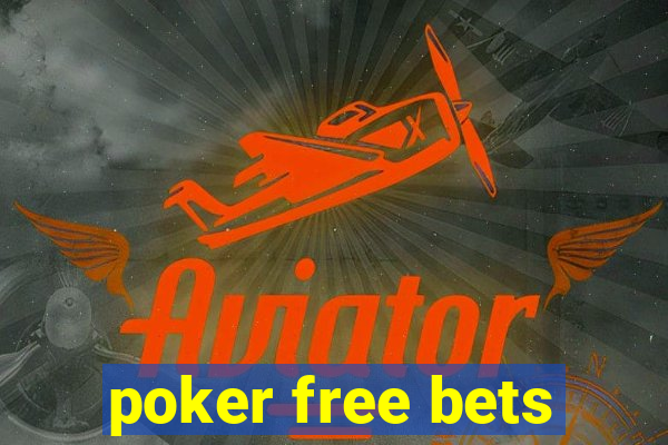 poker free bets