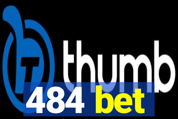 484 bet