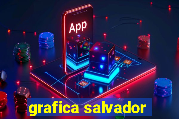 grafica salvador