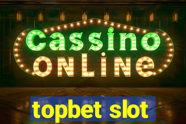 topbet slot