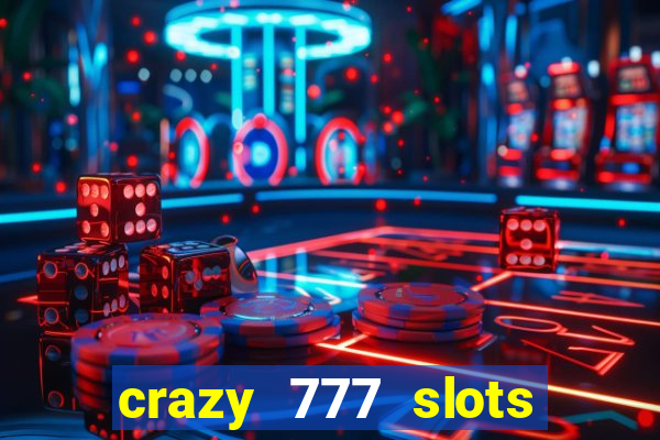 crazy 777 slots com br