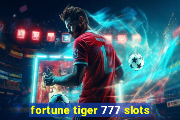 fortune tiger 777 slots