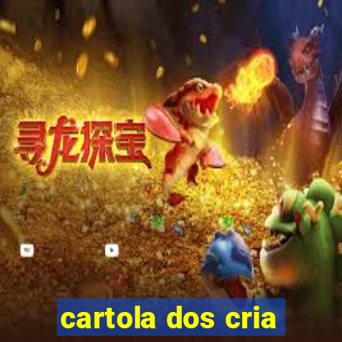 cartola dos cria