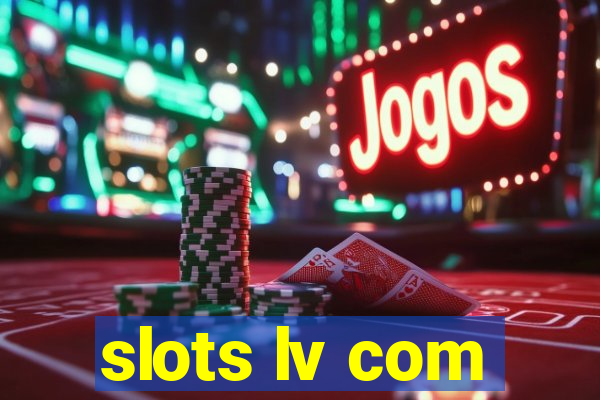 slots lv com