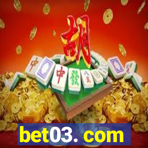 bet03. com