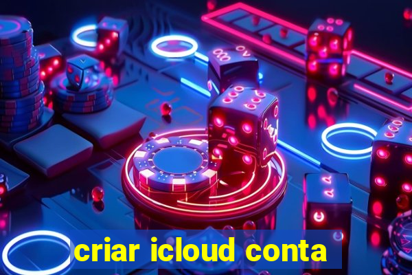 criar icloud conta