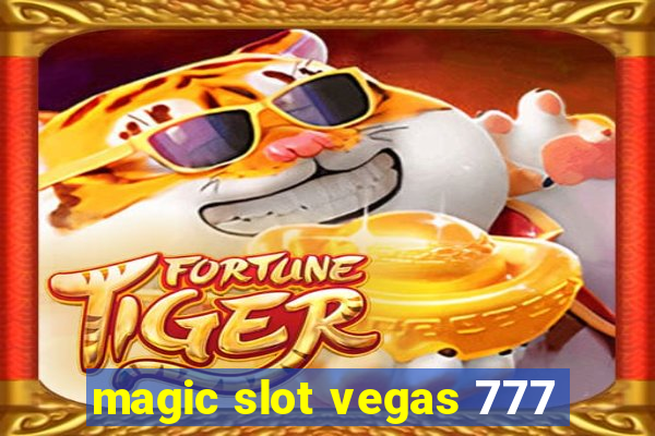 magic slot vegas 777