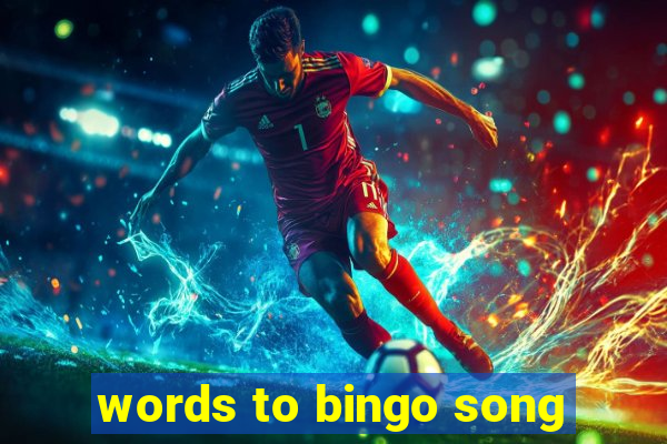 words to bingo song