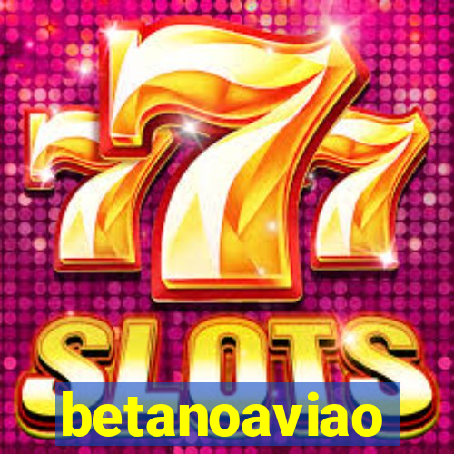 betanoaviao