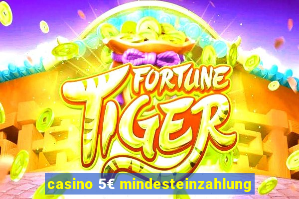 casino 5€ mindesteinzahlung