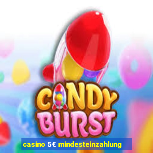 casino 5€ mindesteinzahlung