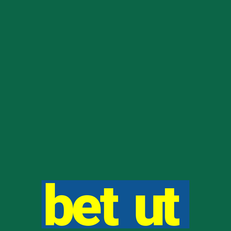 bet ut