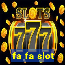 fa fa slot