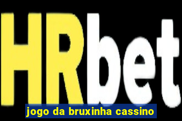 jogo da bruxinha cassino