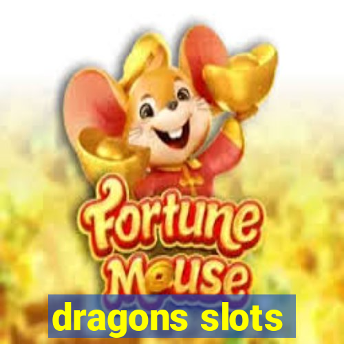 dragons slots