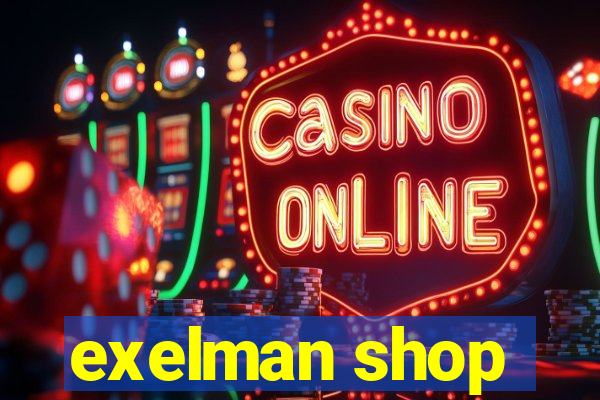 exelman shop