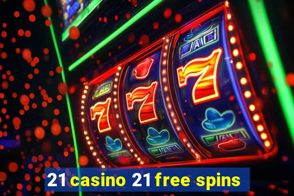 21 casino 21 free spins