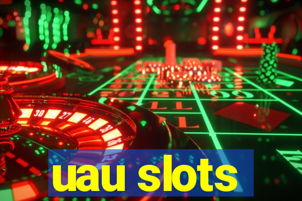 uau slots