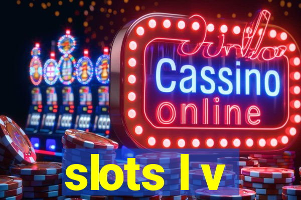 slots l v