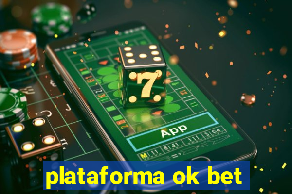 plataforma ok bet