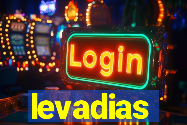 levadias