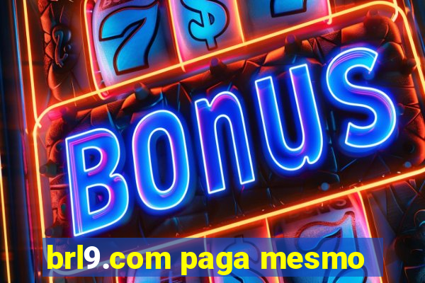 brl9.com paga mesmo