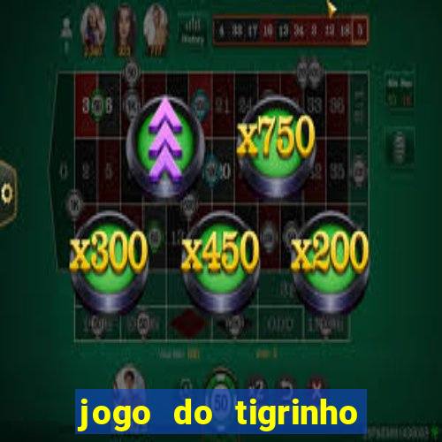 jogo do tigrinho que tá pagando agora