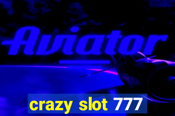 crazy slot 777