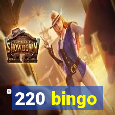 220 bingo