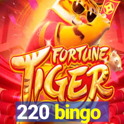 220 bingo