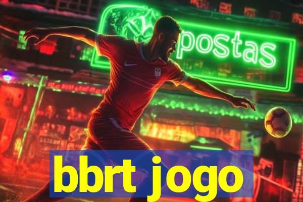 bbrt jogo