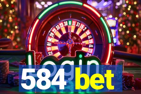 584 bet