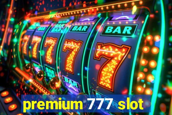 premium 777 slot