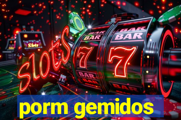 porm gemidos