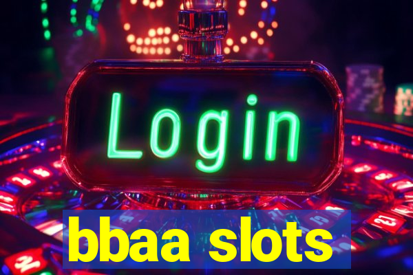 bbaa slots