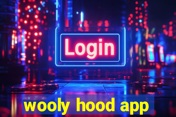 wooly hood app