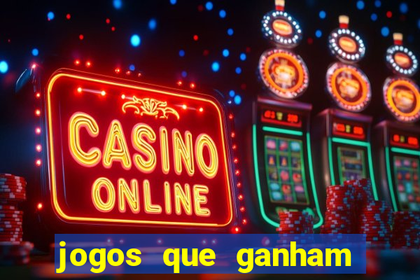 jogos que ganham dinheiro de verdade gratis