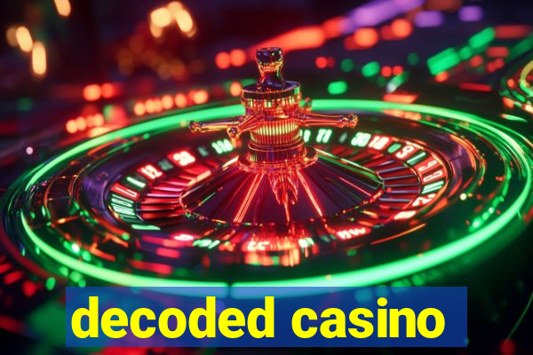 decoded casino