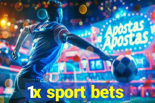 1x sport bets