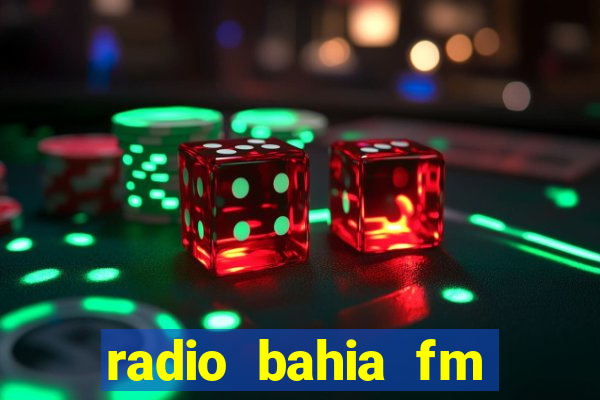 radio bahia fm 88.7 ao vivo ouvir