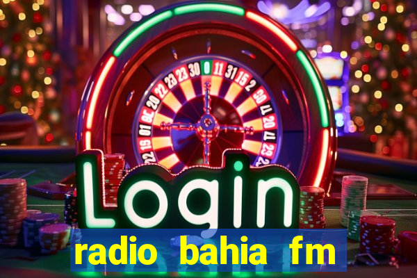 radio bahia fm 88.7 ao vivo ouvir