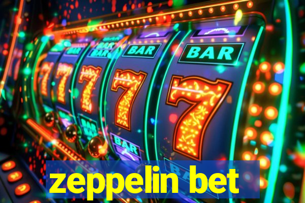 zeppelin bet