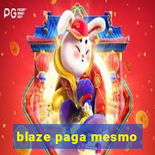 blaze paga mesmo