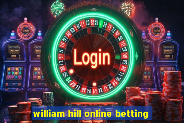 william hill online betting