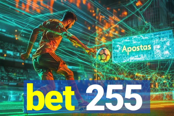 bet 255