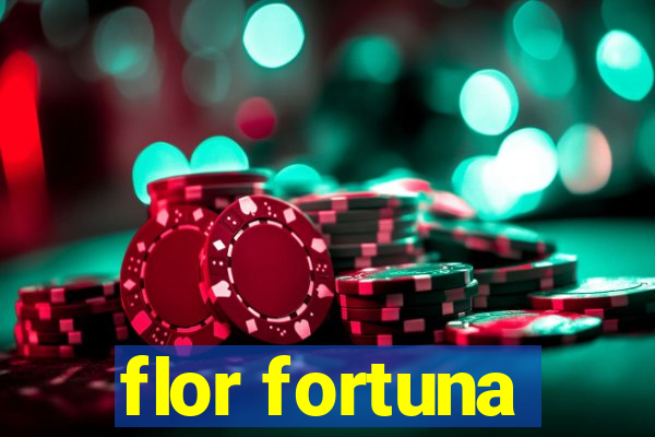 flor fortuna