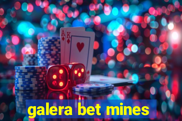 galera bet mines