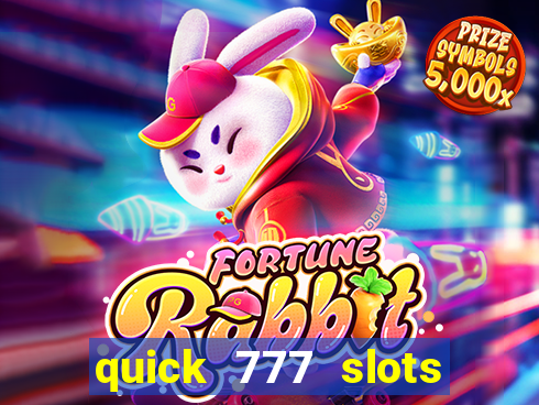 quick 777 slots paga mesmo