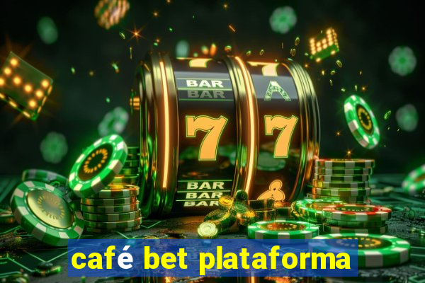 café bet plataforma